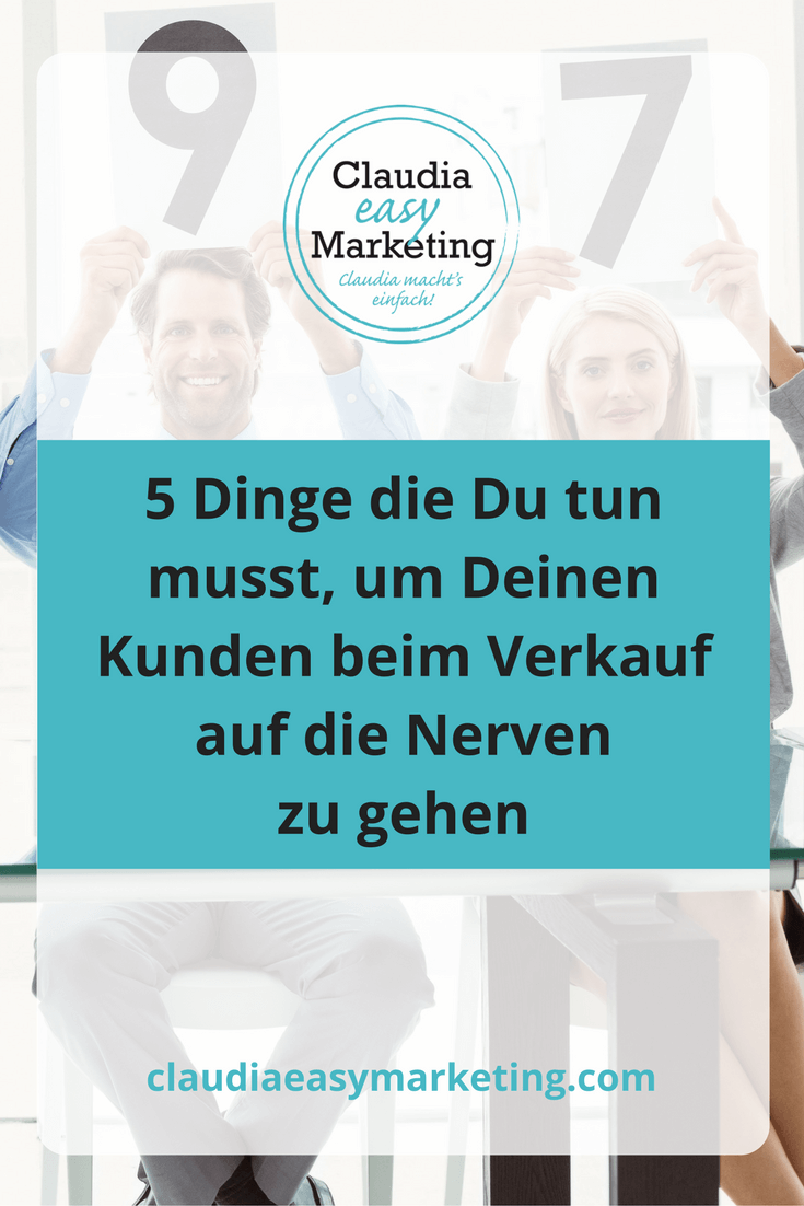 verkaufs-tipps-1 5 Dinge die Du tun musst, um Deinen Kunden beim Verkauf auf die Nerven zu gehen