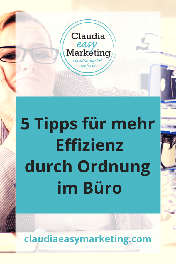 Tipps-Effizienz-durch-Ordnung-Pin 5 Tipps für mehr Effizienz durch Ordnung im Büro