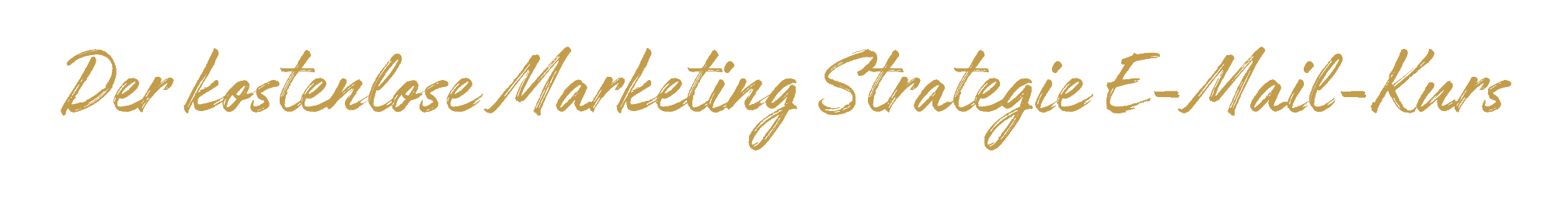 Marketing-Strategie-E-Mail-Kurs-gold-breit-frei Marketing Strategie emailkurs
