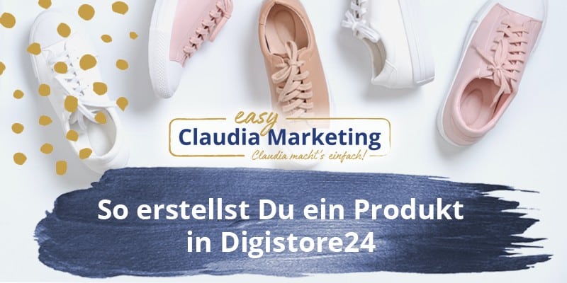 Produkt bei Digistore24 erstellen Anleitung