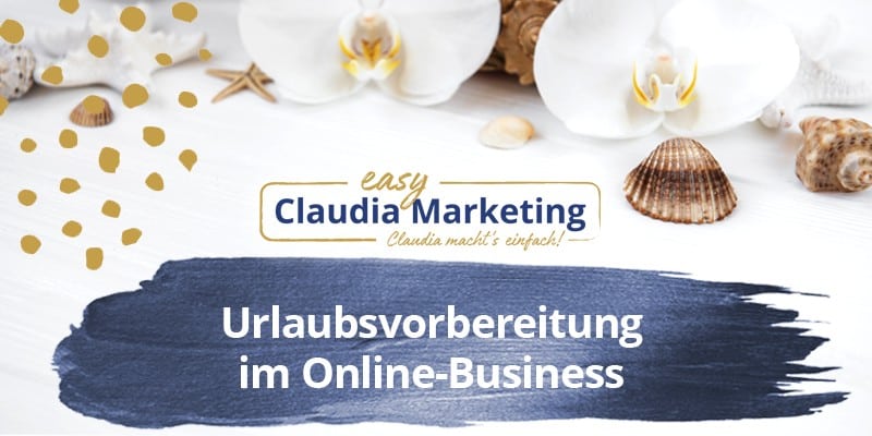 Urlaubsvorbereitung im Online-Business