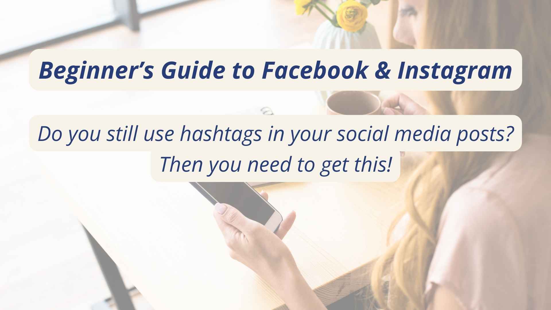 beginners guide for facebook & instagram