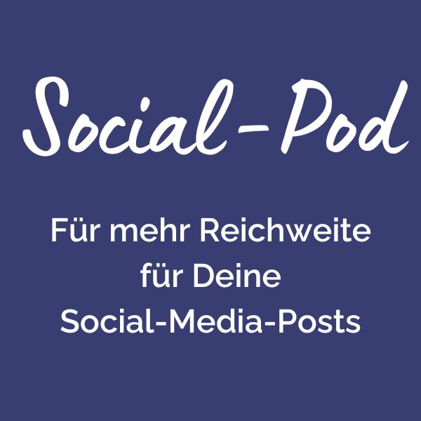Social-Pod für mehr Reichweite für Deine Social-Media-Posts